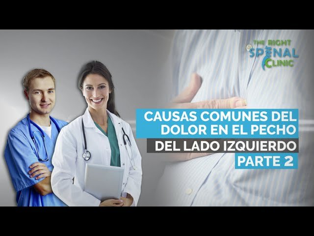 Causas Comunes y Tratamiento del Dolor en el Pecho Lado Izquierdo: Guía Completa